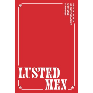 Lusted Men : Une collection de photographies érotiques d'hommes