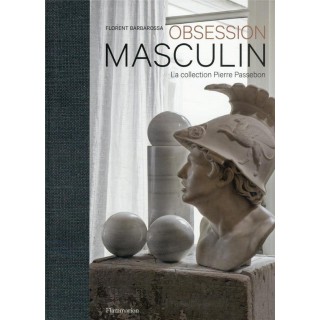 Obsession masculin : la collection Pierre Passebon