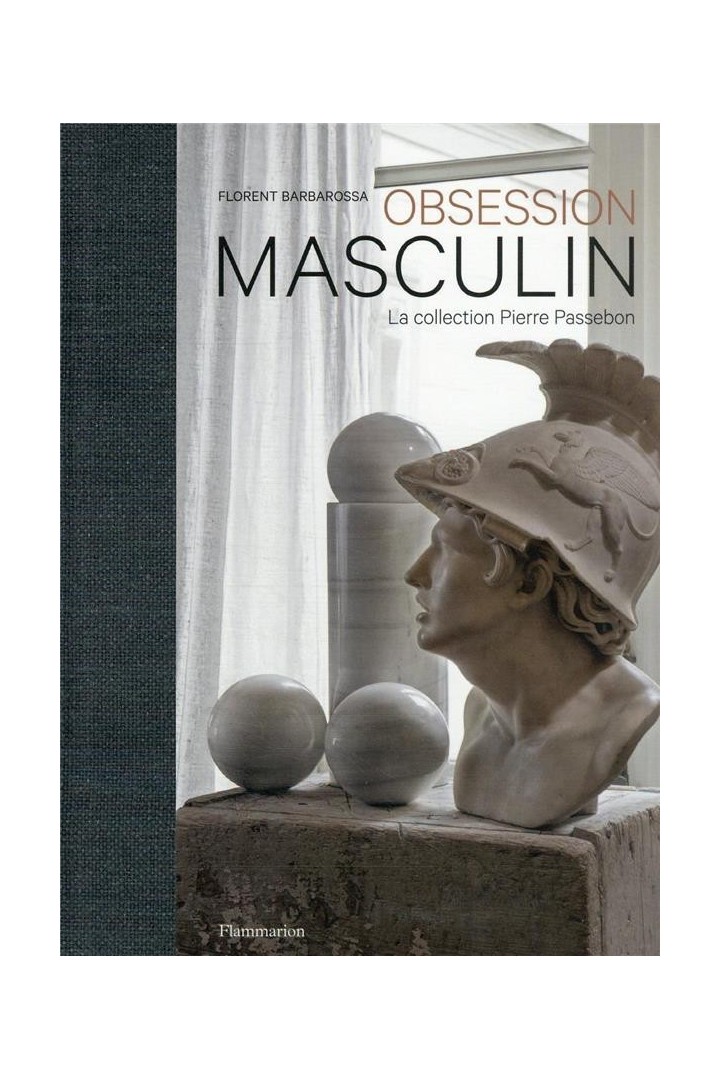 Obsession masculin : la collection Pierre Passebon