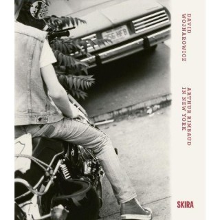 David Wojnarowicz : Arthur Rimbaud in New York