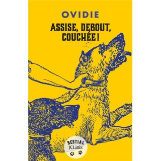 Assise, debout, couchée !
