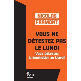 Vous ne détestez pas le lundi ... Vous détestez la domination au travail