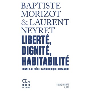Liberté, dignité, habitabilité : Donner au siècle la valeur qui lui manque