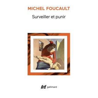 Surveiller et punir ; naissance de la prison