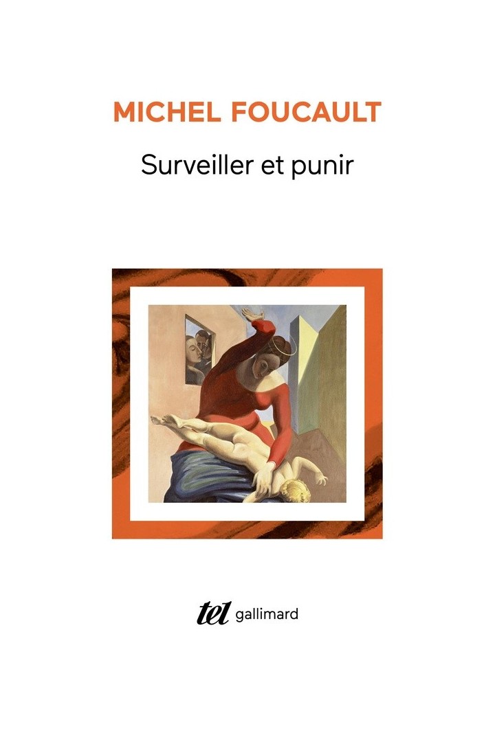 Surveiller et punir ; naissance de la prison