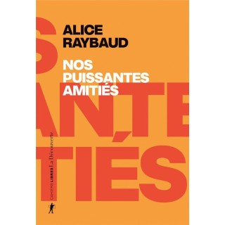 Nos puissantes amitiés
