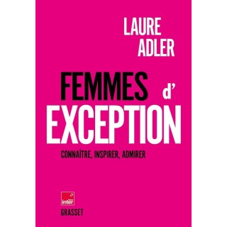 Femmes d'exception : Connaître, inspirer, admirer