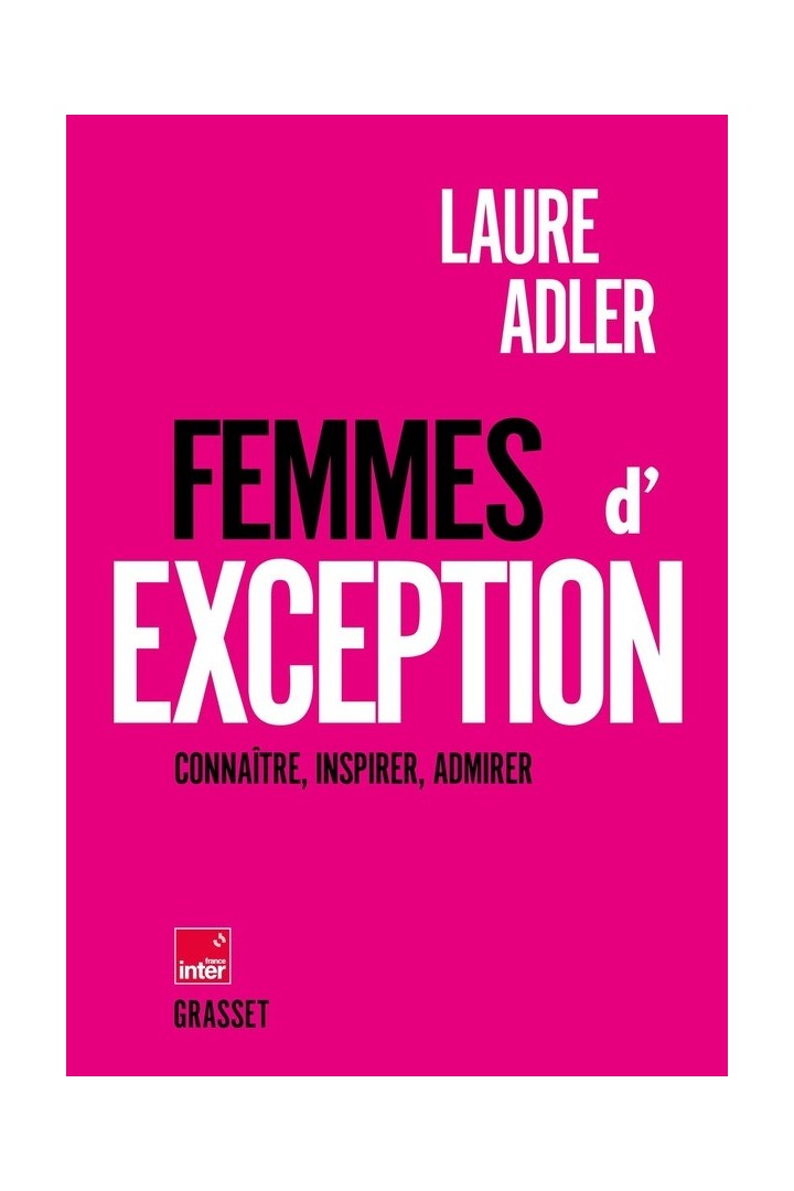 Femmes d'exception : Connaître, inspirer, admirer