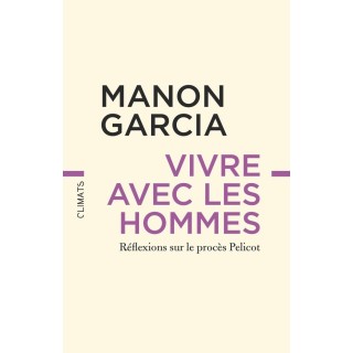 Vivre avec les hommes : Réflexions sur le procès Pelicot