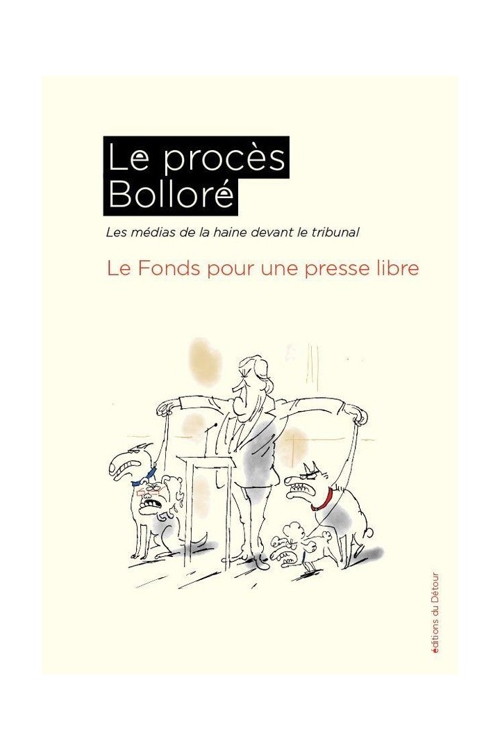 Le procès Bolloré ; Les médias de la haine devant le tribunal