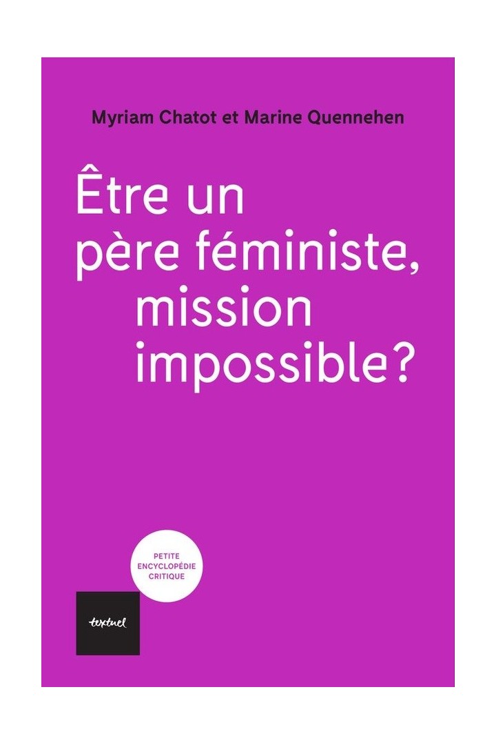 Etre un père féministe, mission impossible?
