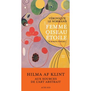 Femme oiseau étoile : Le roman d'Hilma