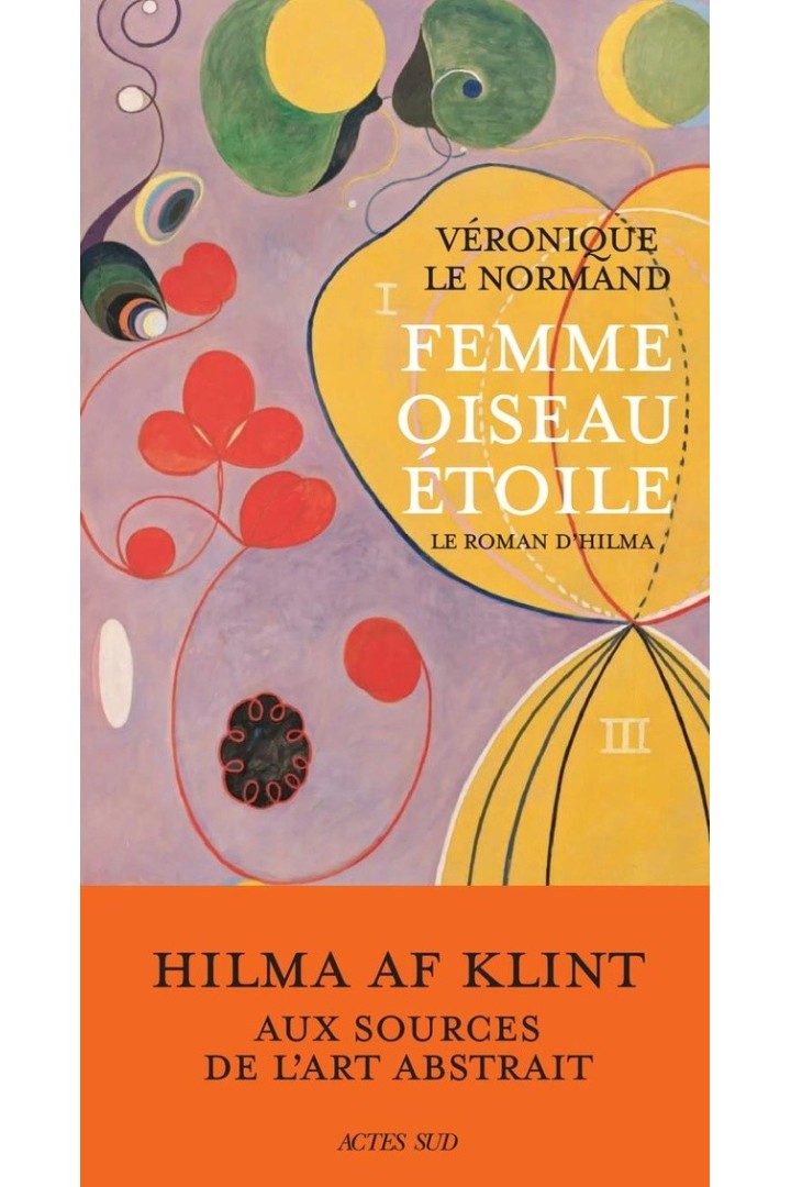 Femme oiseau étoile : Le roman d'Hilma