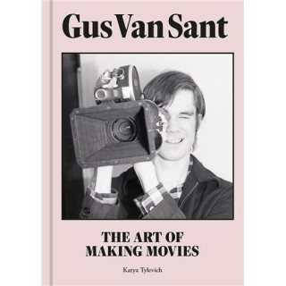 Gus Van Sant : the art of making movies