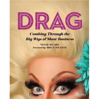 Drag : combing through the big wigs of show business