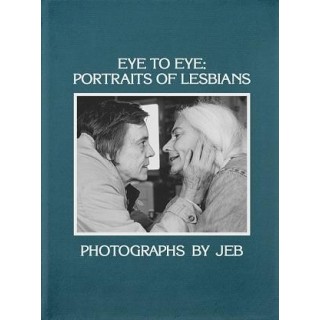 Jeb : eye to eye portraits of lesbians