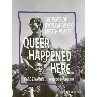 Queer happened here : 100 years of nyc's landmark lgbtq+ places