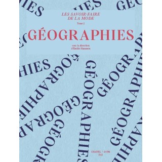 Les savoir-faire de la mode volume 2 : géographies
