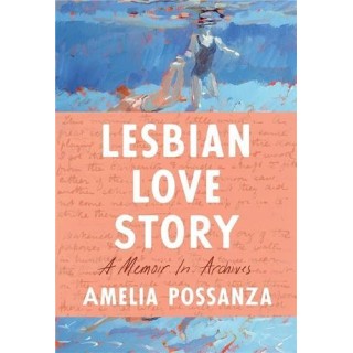 Lesbian love story : A memoir in archives