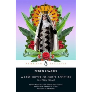 A Last Supper of Queer Apostles : Selected Essays