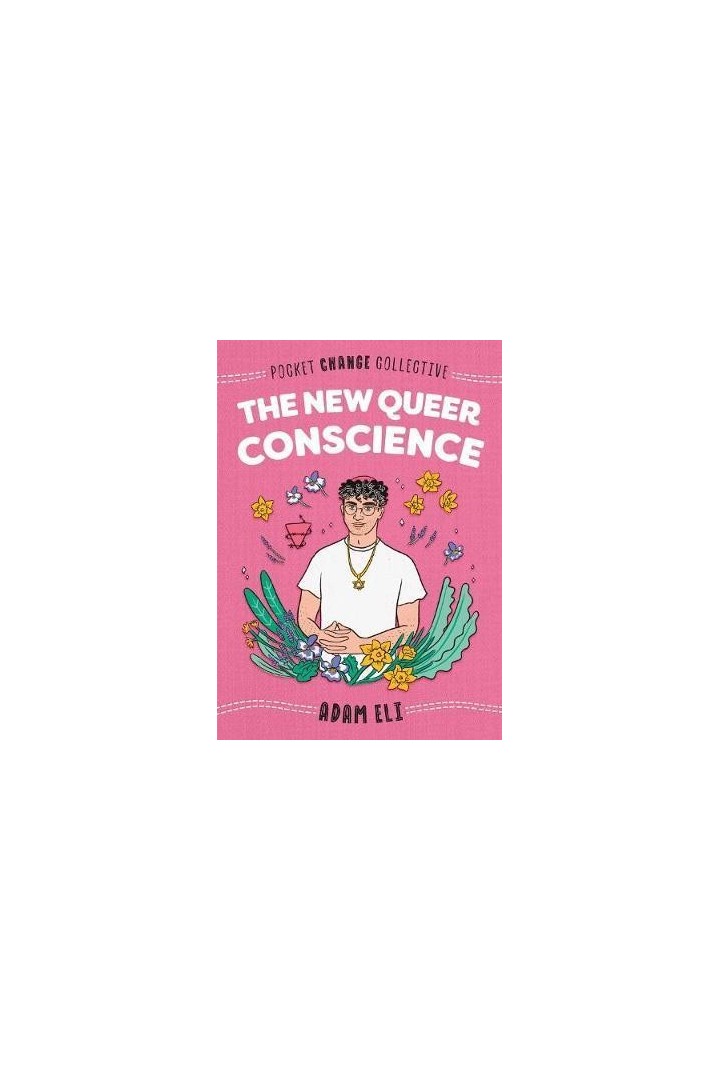 The New Queer Conscience