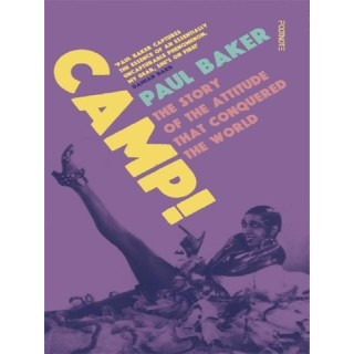 Camp! : The Story of the Attitude that Conquered the World