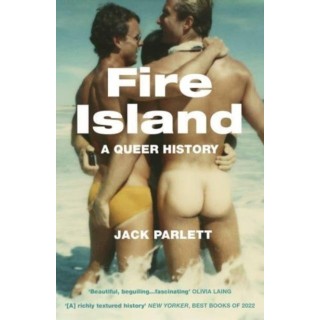 FIRE ISLAND - LOVE, LOSS AND LIBERATION IN A QUEER PARADISE