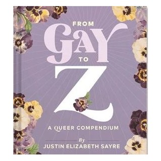 From gay to Z : a queer compendium