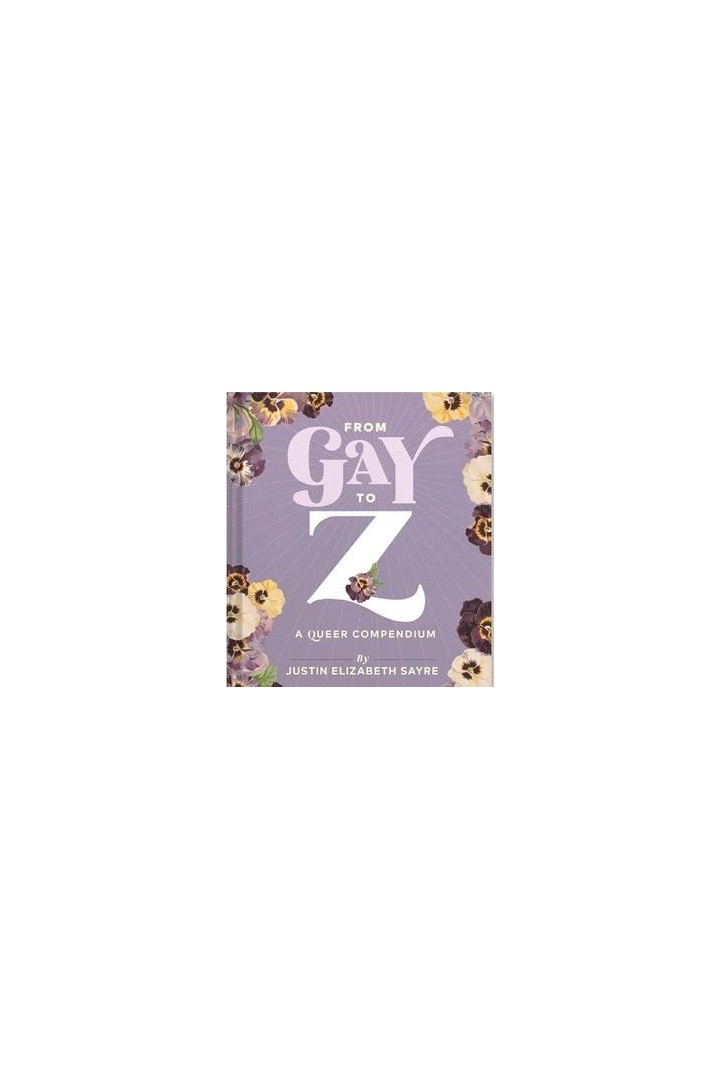 From gay to Z : a queer compendium