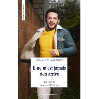 Il ne m'est jamais rien arrivé : Un projet de Vincent Dedienne, d'après le Journal de Jean-Luc Lagarce