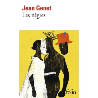 Les nègres / pour jouer "les nègres" : clownerie