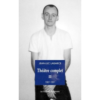 Théâtre complet Tome 3 : 1987-1991