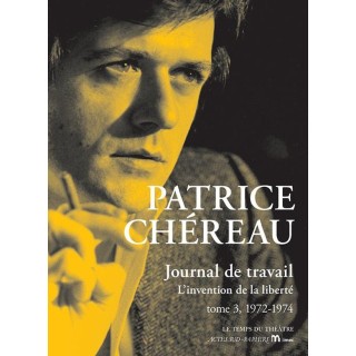 Journal de travail Tome 3 ; 1972-1974 : l'invention de la liberté