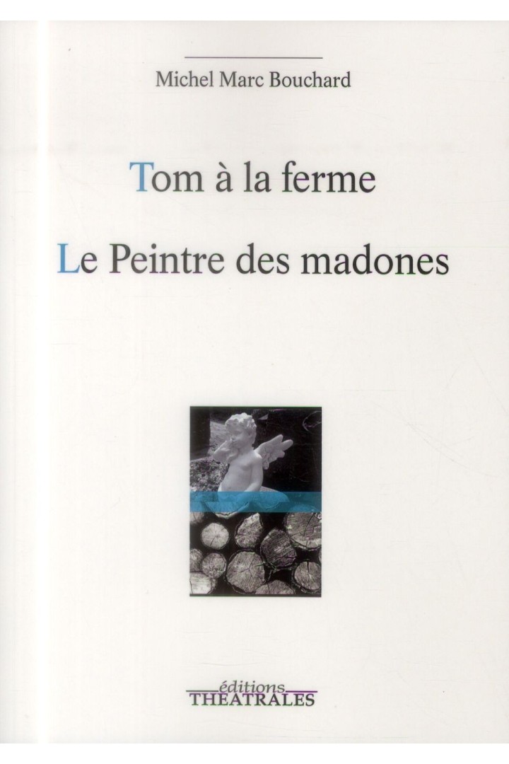 Tom à la ferme ; le peintre des madones