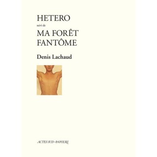 Hetero suivi de : ma foret fantome