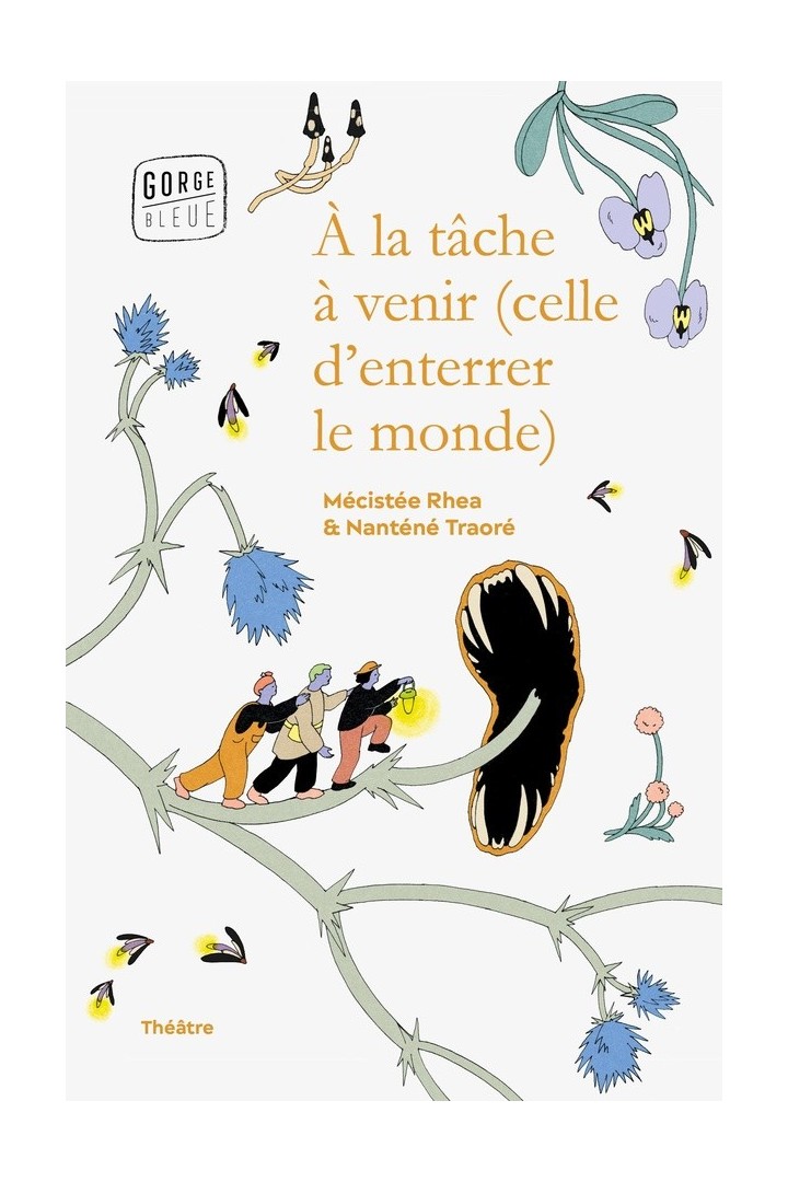 À la tâche à venir (celle d'enterrer le monde)