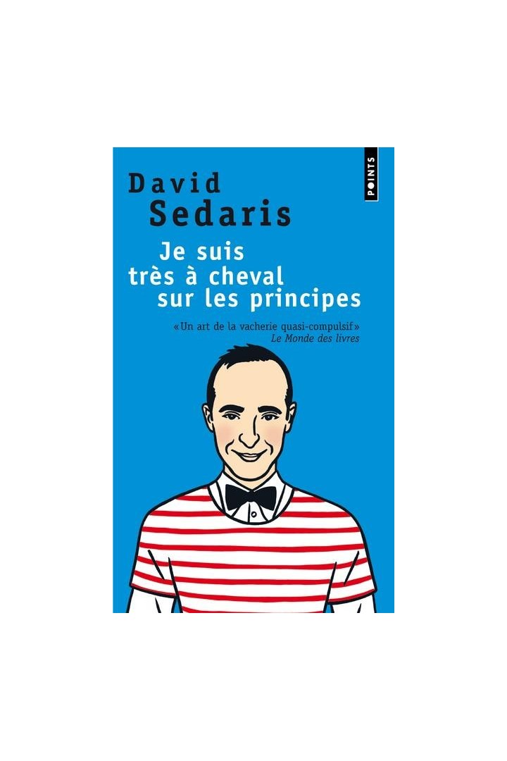 Je suis très à cheval sur les principes
