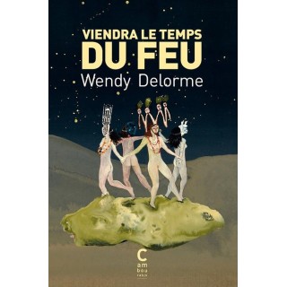 Viendra le temps du feu