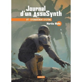 Journal d'un AssaSynth Tome 7 : Effondrement système