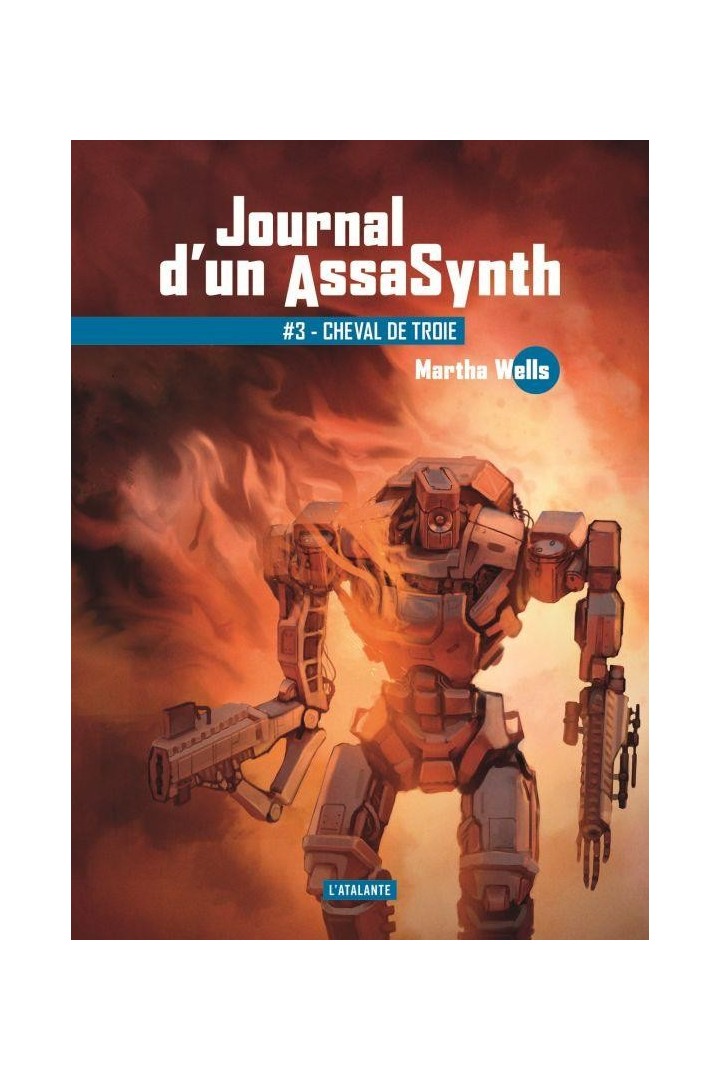 Journal d'un AssaSynth Tome 3 : Cheval de Troie