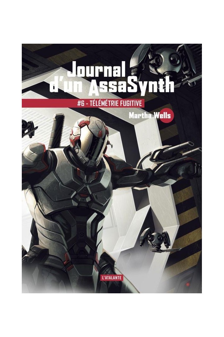 Journal d'un AssaSynth Tome 6 : Télémétrie fugitive
