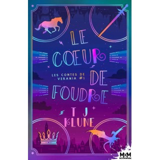 Les contes de Verania Tome 1 ; le coeur de foudre