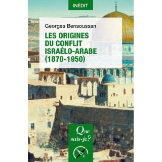 Les origines du conflit israélo-arabe (1870-1950)