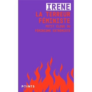 La terreur féministe : petit éloge du féminisme extrémiste