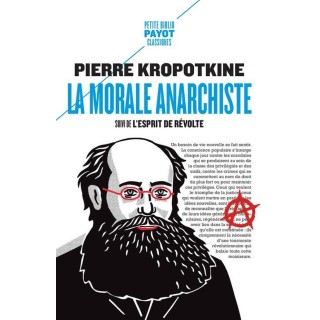 La morale anarchiste, suivi de l'esprit de révolte