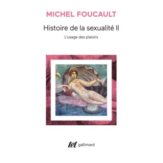 Histoire de la sexualité Tome 2 ; l'usage des plaisirs
