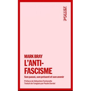 L'antifascisme : son passé, son présent et son avenir