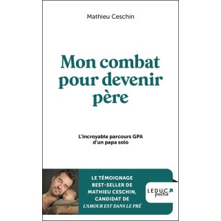 Mon combat pour devenir père : L'incroyable parcours GPA d'un papa solo
