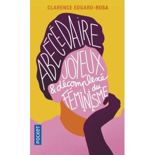 Abécédaire joyeux et décomplexé du féminisme