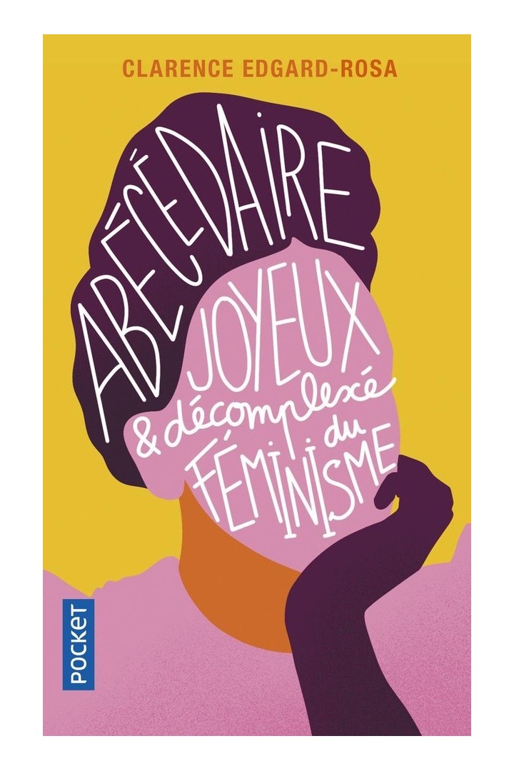 Abécédaire joyeux et décomplexé du féminisme